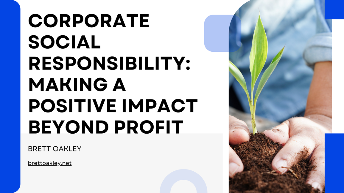 Corporate Social Responsibility: Making a Positive Impact Beyond Profit